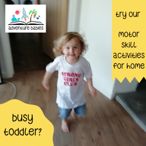 motor skill activities for your toddler